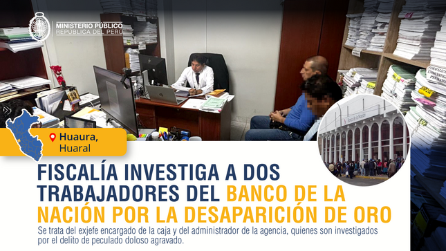 Fiscalía investiga a dos trabajadores del Banco de la Nación por la desaparición de dos barras de oro de la bóveda de Huaral.