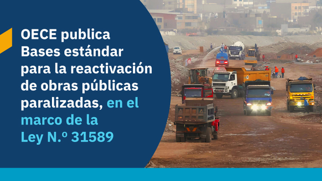 OECE publica Bases estándar para la reactivación de obras públicas paralizadas, en el marco de la Ley N.º 31589