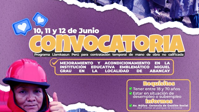 La Municipalidad Provincial de Abancay, a través del programa Llamkasun Perú, convoca a todos los interesados a postular para la contratación temporal de mano de obra no calificada.