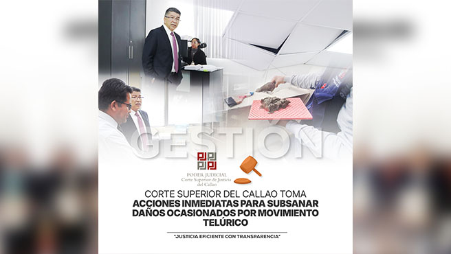 Corte Superior del Callao toma acciones inmediatas para subsanar daños ocasionados por movimiento telúrico